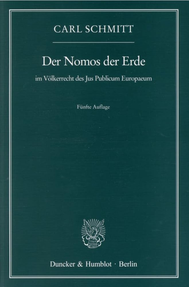 Der Nomos der Erde im Völkerrecht des Jus Publicum Europaeum Law