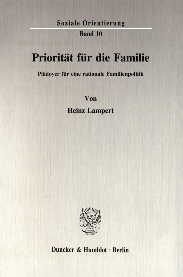 Priorität für die Familie.: Plädoyer für eine rationale Familienpolitik. (Soziale Orientierung, Band 10) Law