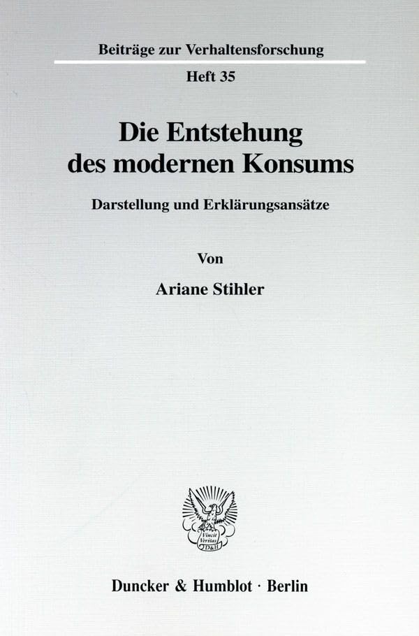 Die Entstehung des modernen Konsums.: Darstellung und Erklärungsansätze. (Beiträge zur Verhaltensforschung) Law
