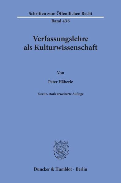 Verfassungslehre als Kulturwissenschaft.: enhanced E-Book (Schriften zum Öffentlichen Recht) Law