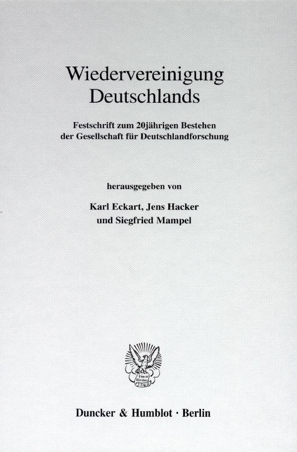 Wiedervereinigung Deutschlands.: Festschrift zum 20jährigen Bestehen der Gesellschaft für Deutschlandforschung. (Schriftenreihe der Gesellschaft für Deutschlandforschung) Law
