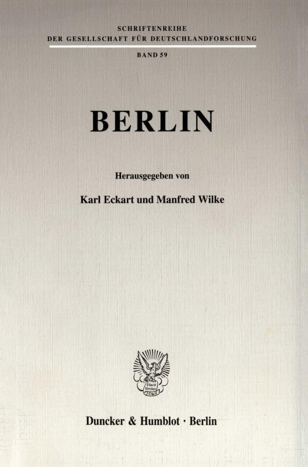 Berlin. Mit Tab., Abb. (Schriftenreihe der Gesellschaft für Deutschlandforschung; GDF 59) Law