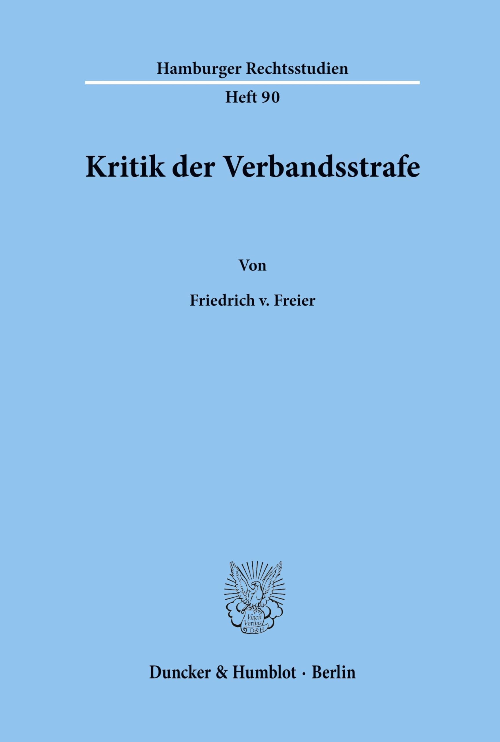 Kritik der Verbandsstrafe. (Hamburger Rechtsstudien; HAR 90): Dissertationsschrift Law