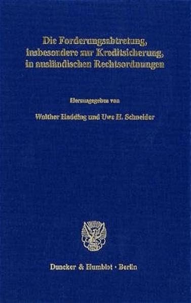 Die Forderungsabtretung, insbesondere zur Kreditsicherung, in ausländischen Rechtsordnungen. (Untersuchungen über das Spar-, Giro- und Kreditwesen, ... Abteilung B: Rechtswissenschaft, Band 120) Law