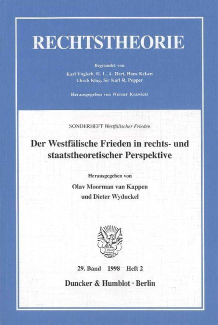 Der Westfälische Frieden in rechts- und staatstheoretischer Perspektive. SONDERHEFT Westfälischer Frieden. Zeitschrift Rechtstheorie, 29. Band (1998), ... 2 Bildtafeln. (Rechtstheorie. Sonderhefte) Law