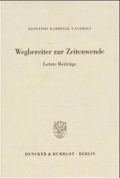 Wegbereiter zur Zeitenwende. Letzte Beiträge. Hrsg. von Herbert Schambeck. Mit Frontispiz, 8 farbige Bildtafeln. Law