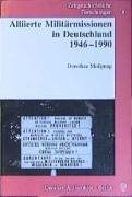 Zeitgeschichtliche Forschungen, Alliierte Militärmissionen in Deutschland 1946-1990 Law