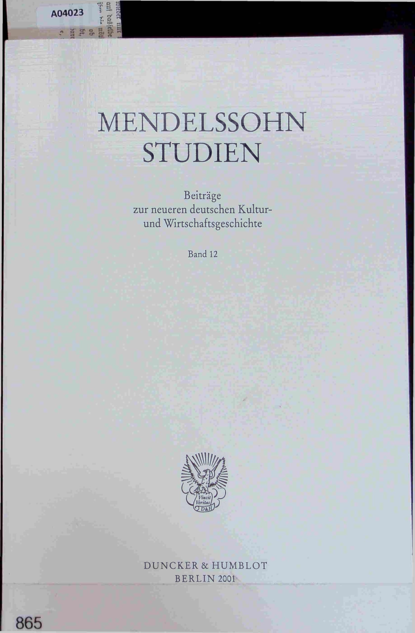 Mendelssohn-Studien. Beiträge zur neueren deutschen Kultur- und Wirtschaftsgeschichte, Band 12. Mit Frontispiz, Abb. (Mendelssohn-Studien; MSt 12) Politics & History