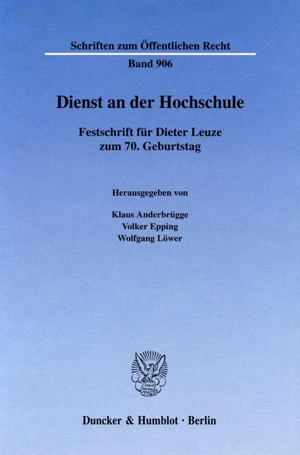 Dienst an der Hochschule.: Festschrift für Dieter Leuze zum 70. Geburtstag. (Schriften zum Öffentlichen Recht) Law
