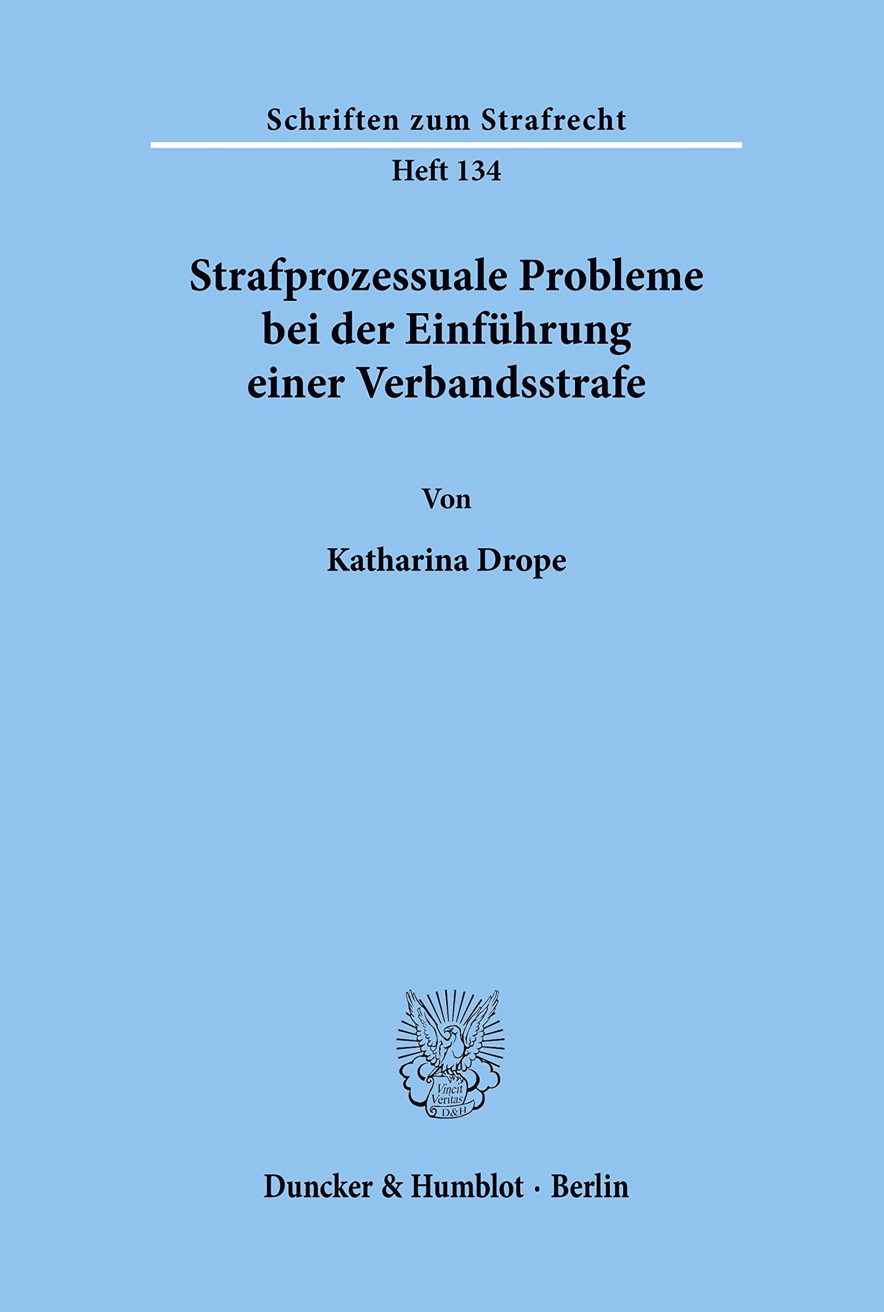 Strafprozessuale Probleme bei der Einführung einer Verbandsstrafe. (Schriften zum Strafrecht; SR 134): Dissertationsschrift Law