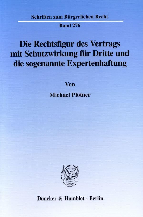 Die Rechtsfigur des Vertrags mit Schutzwirkung für Dritte und die sogenannte Expertenhaftung. Law