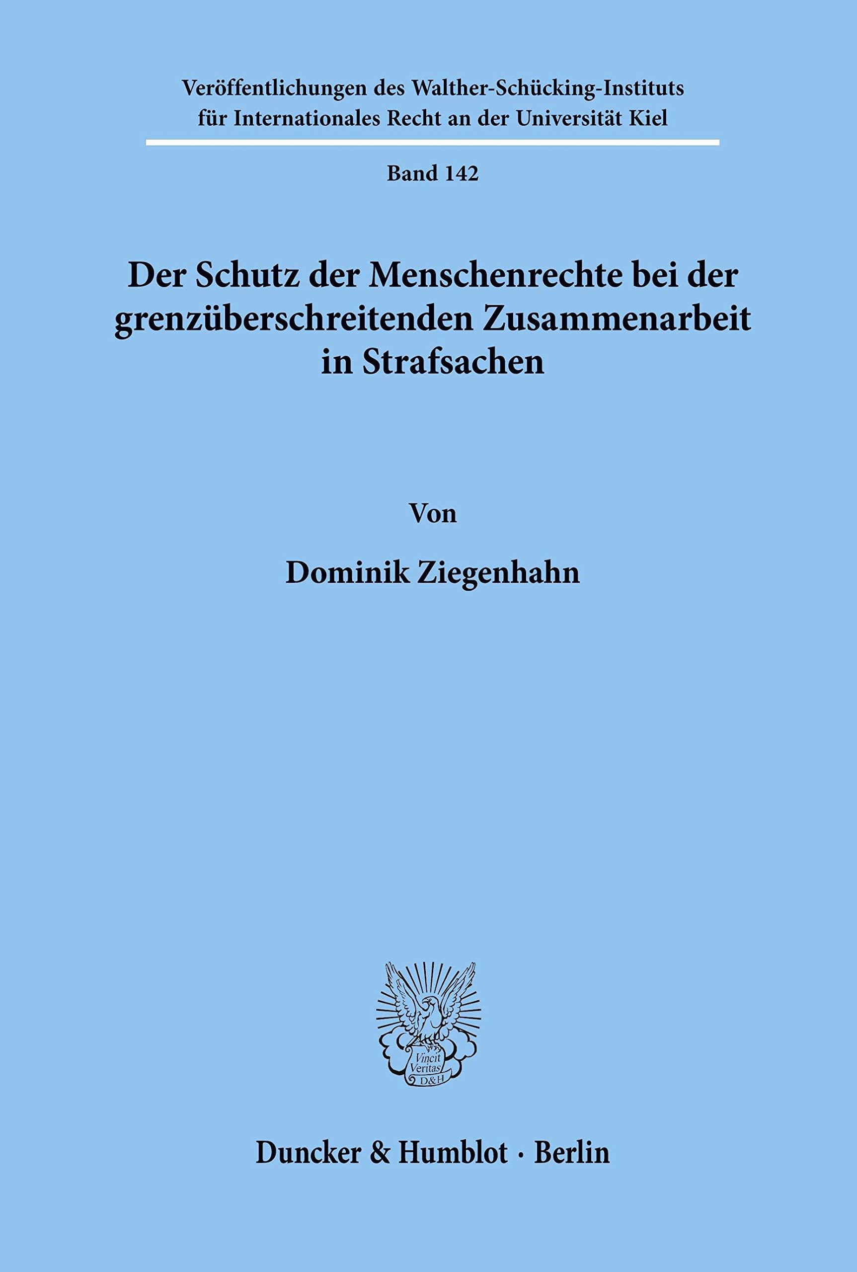 Der Schutz der Menschenrechte bei der grenzüberschreitenden Zusammenarbeit in Strafsachen. Law