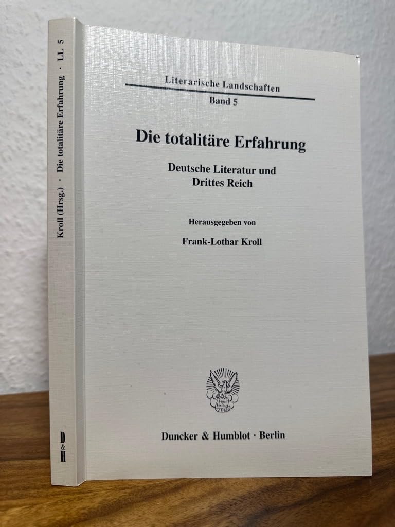 Die totalitäre Erfahrung.: Deutsche Literatur und Drittes Reich. (Literarische Landschaften) Books