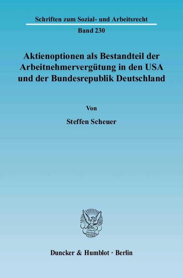 Aktienoptionen als Bestandteil der Arbeitnehmervergütung in den USA und der Bundesrepublik Deutschland. Law