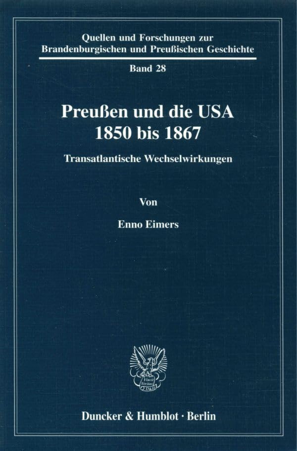 Preußen und die USA 1850 bis 1867. German history