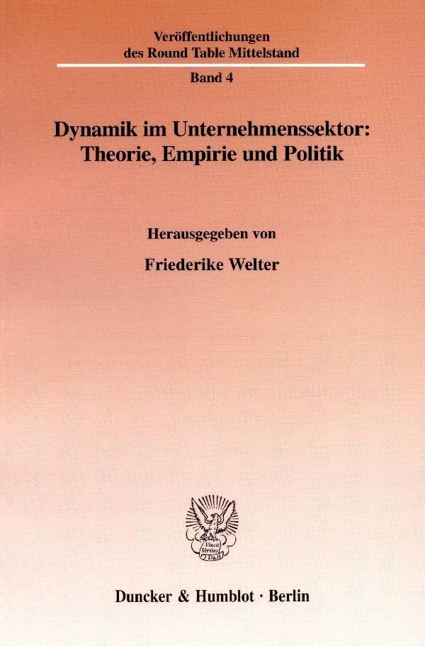 Dynamik im Unternehmenssektor: Theorie, Empirie und Politik. Law