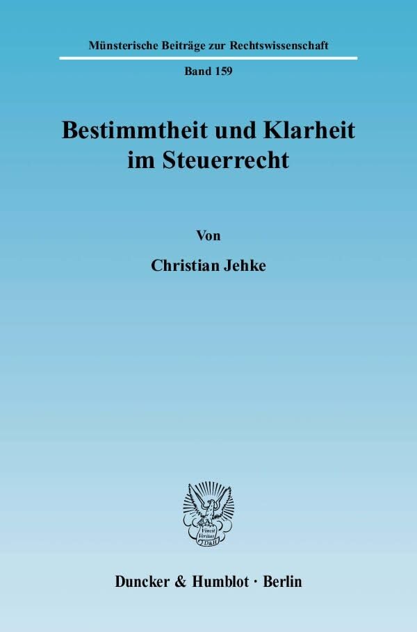 Bestimmtheit und Klarheit im Steuerrecht. Law