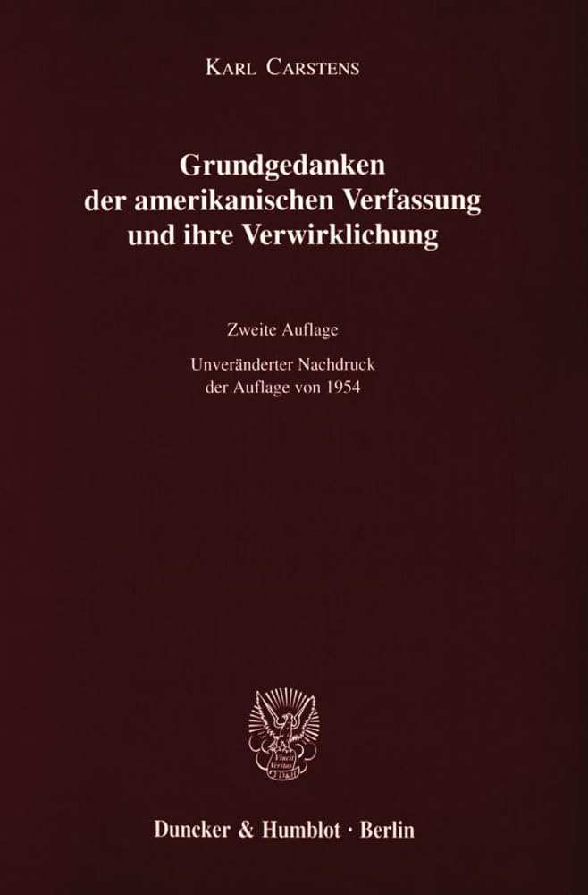 Grundgedanken der amerikanischen Verfassung und ihre Verwirklichung. Law