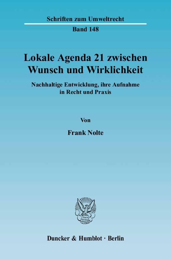 Lokale Agenda 21 zwischen Wunsch und Wirklichkeit. Law