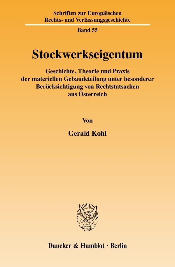 Stockwerkseigentum.: Geschichte, Theorie und Praxis der materiellen Gebäudeteilung unter besonderer Berücksichtigung von Rechtstatsachen aus ... Rechts- und Verfassungsgeschichte) Law