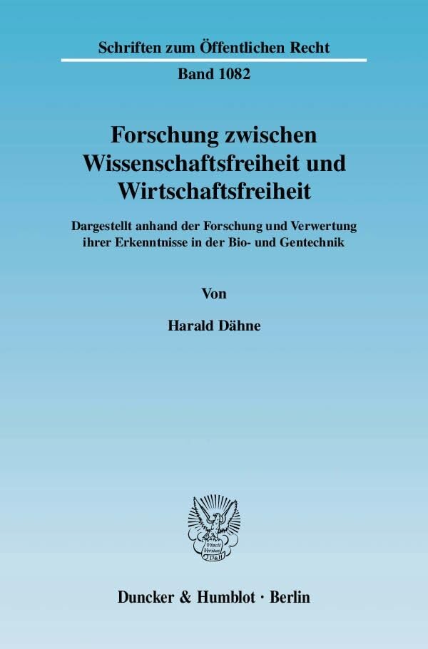 Forschung zwischen Wissenschaftsfreiheit und Wirtschaftsfreiheit. Law