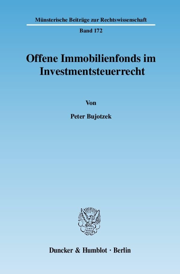 Offene Immobilienfonds im Investmentsteuerrecht.: Dissertationsschrift (Münsterische Beiträge zur Rechtswissenschaft) Law