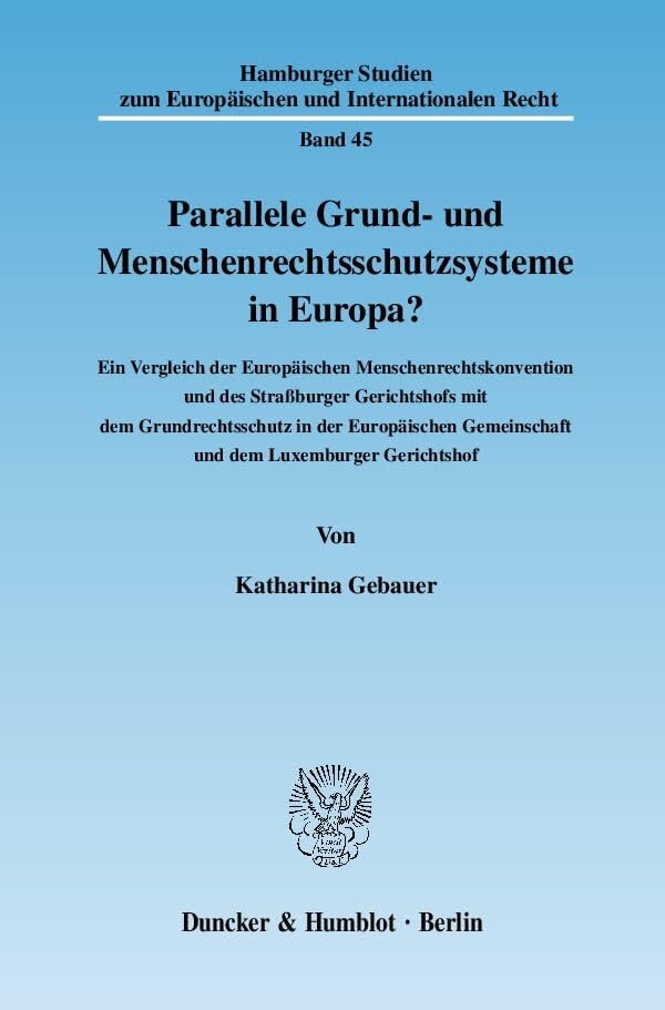 Parallele Grund- und Menschenrechtsschutzsysteme in Europa? Law