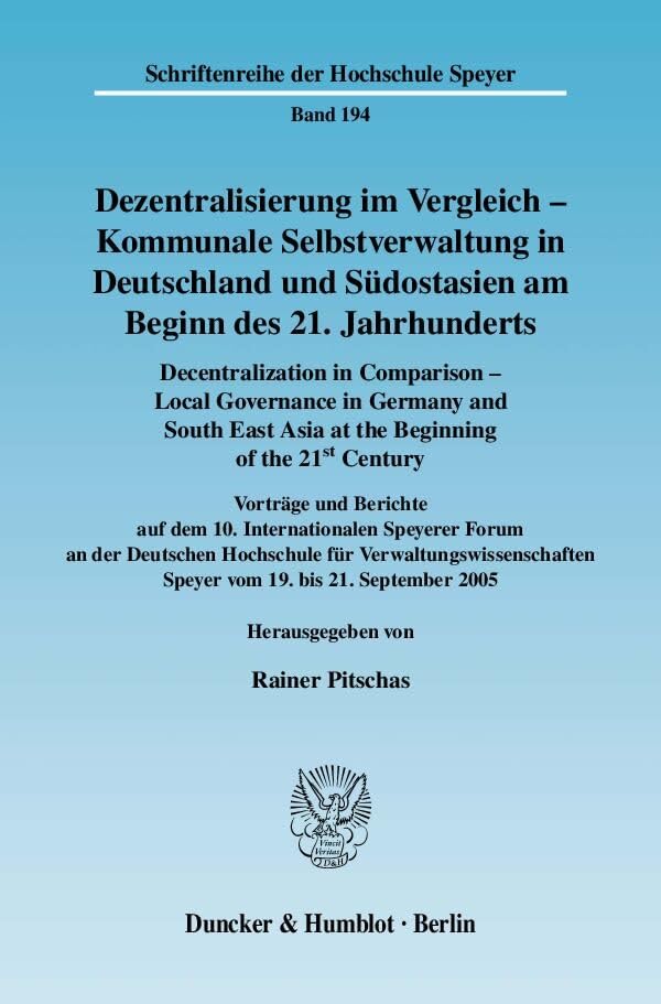 Dezentralisierung im Vergleich - Kommunale Selbstverwaltung in Deutschland und Südostasien am Beginn des 21. Jahrhunderts - Decentralization in ... (Schriftenreihe der Hochschule Speyer) Law