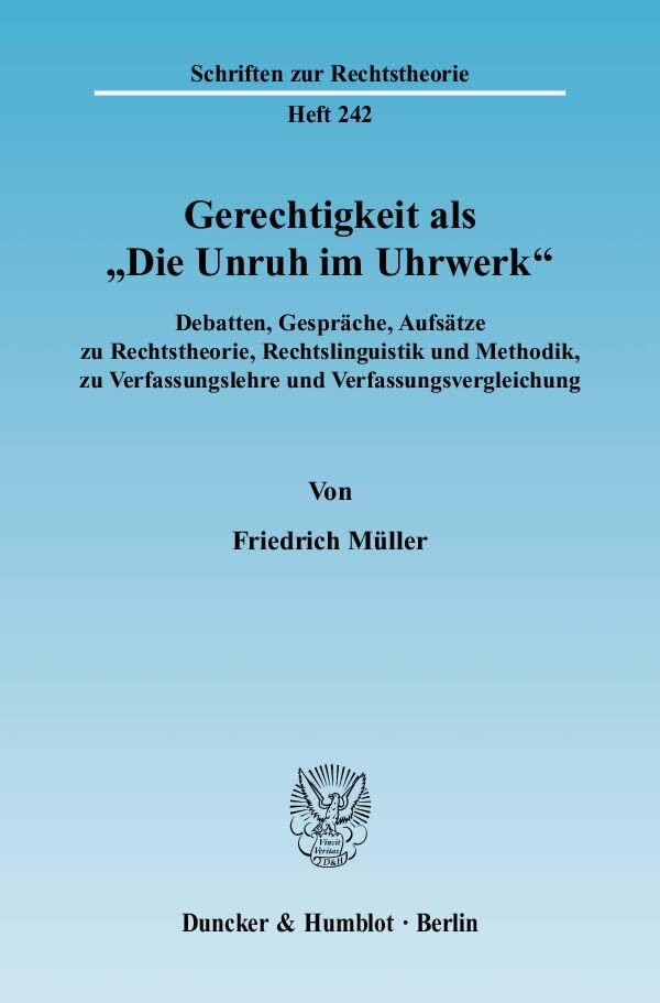 Gerechtigkeit als "Die Unruh im Uhrwerk". Law