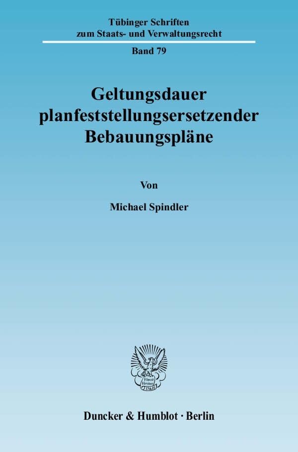 Geltungsdauer planfeststellungsersetzender Bebauungspläne. Law