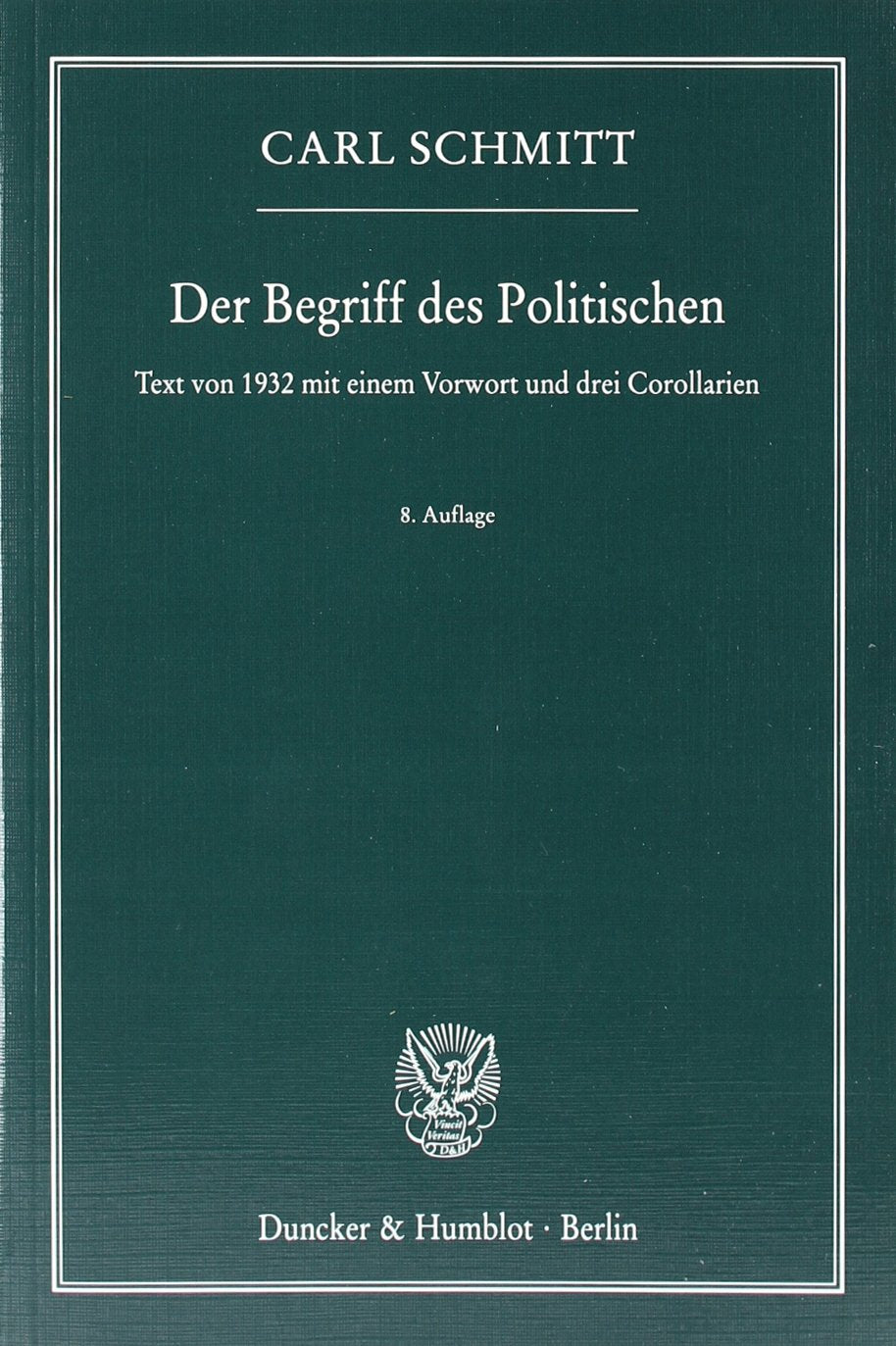 Der Begriff des Politischen.: Text von 1932 mit einem Vorwort und drei Corollarien. Law