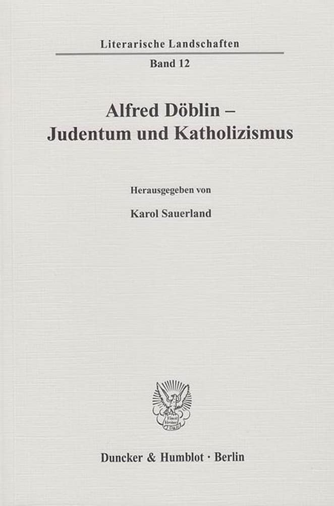 Alfred Döblin - Judentum und Katholizismus. (Literarische Landschaften) Contemporary literature