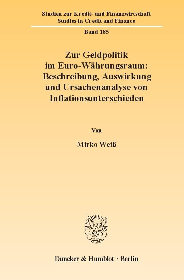Zur Geldpolitik im Euro-Währungsraum: Beschreibung, Auswirkung und Ursachenanalyse von Inflationsunterschieden. Law