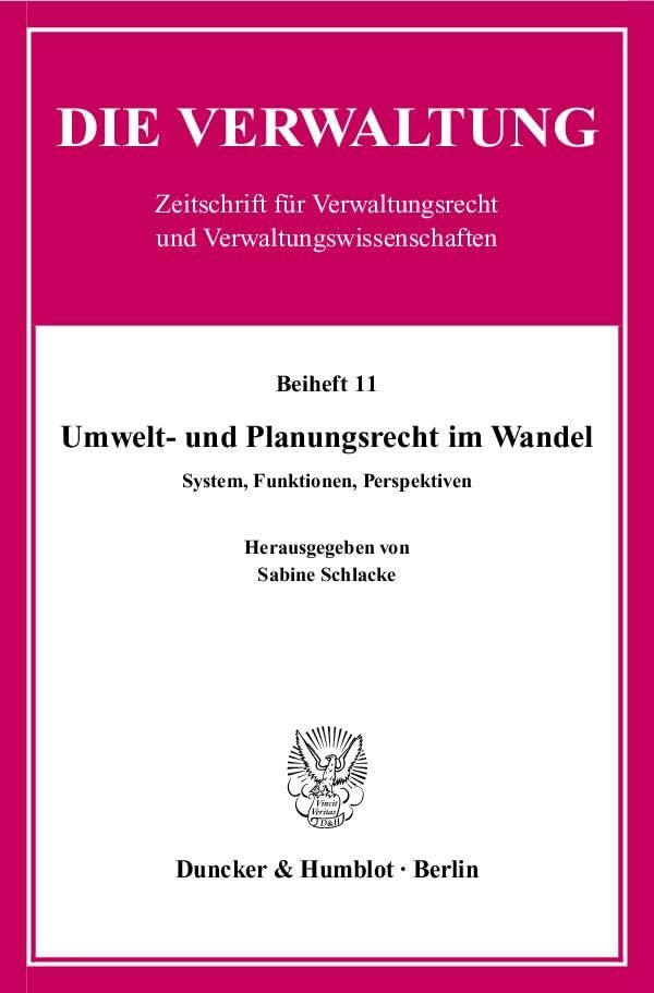 Umwelt- und Planungsrecht im Wandel.: System, Funktionen, Perspektiven. (Die Verwaltung. Beihefte) Law