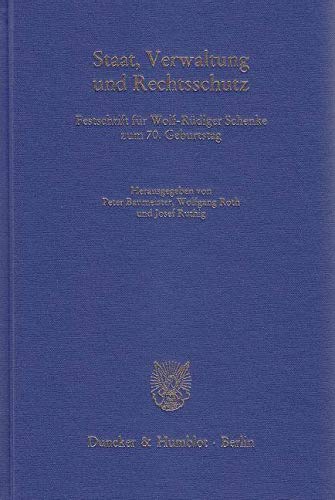 Staat, Verwaltung und Rechtsschutz.: Festschrift für Wolf-Rüdiger Schenke zum 70. Geburtstag. (Schriften zum Öffentlichen Recht) Law