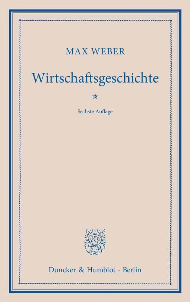 Wirtschaftsgeschichte.: Abriß der universalen Sozial- und Wirtschaftsgeschichte. Aus den nachgelassenen Vorlesungen hrsg. von S. Hellmann und M. Palyi. Law