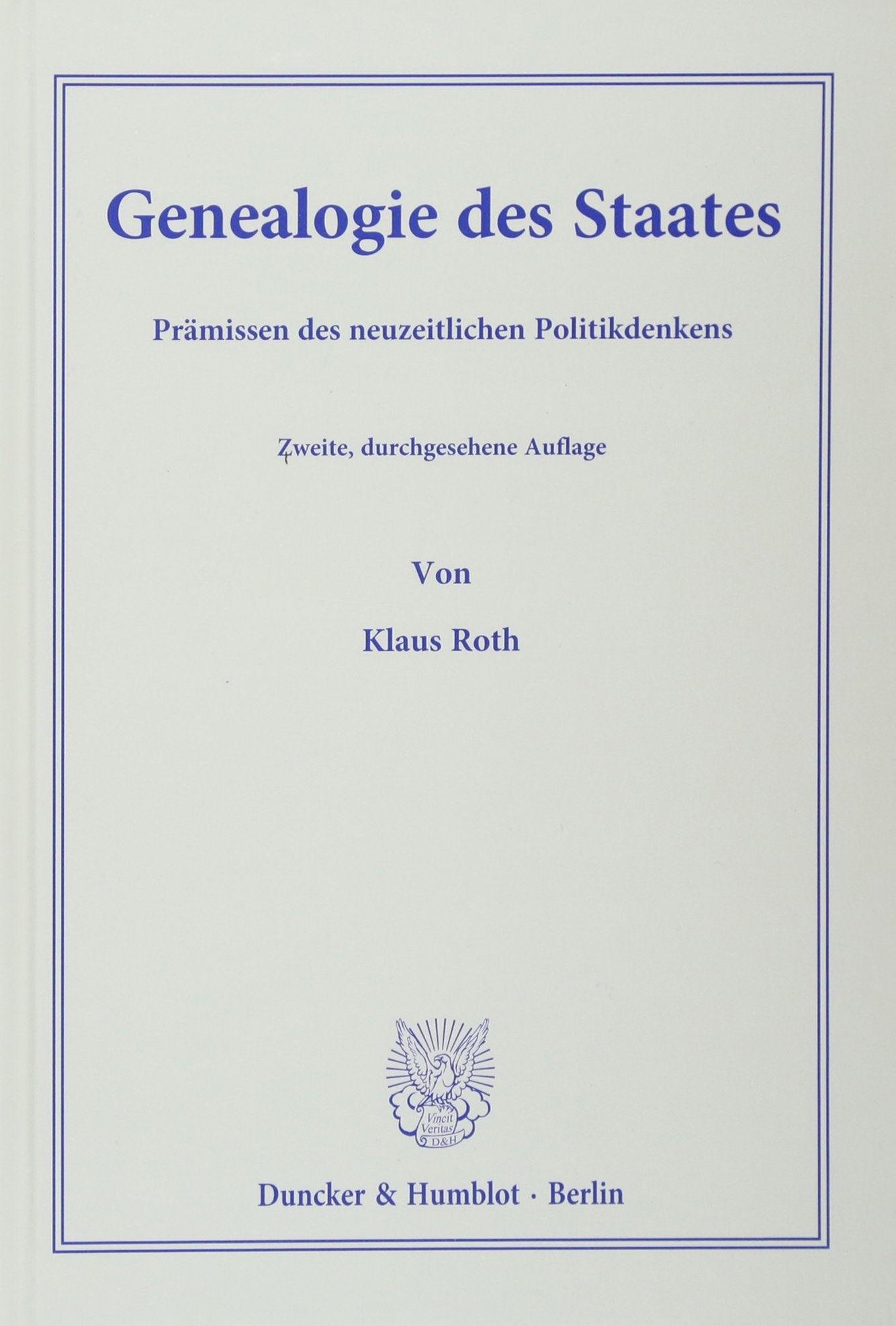 Genealogie des Staates.: Prämissen des neuzeitlichen Politikdenkens. (Beiträge zur Politischen Wissenschaft) Law