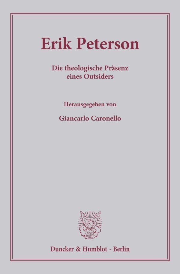 Erik Peterson.: Die theologische Präsenz eines Outsiders. Philosophy