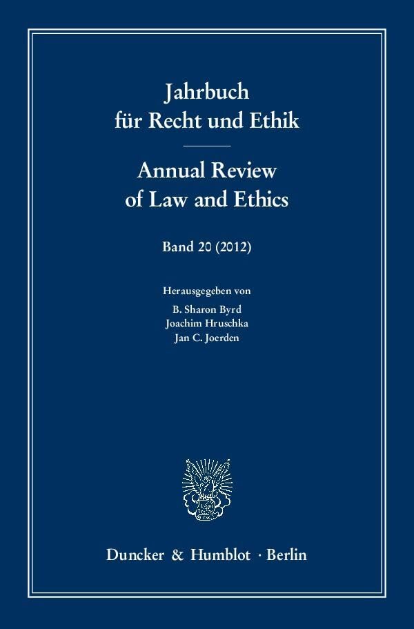 Jahrbuch für Recht und Ethik - Annual Review of Law and Ethics.: Bd. 20 (2012). Themenschwerpunkt: Recht und Ethik im Werk von Jean-Jacques Rousseau - Law and Ethics in Jean-Jacques Rousseau's Works. Law