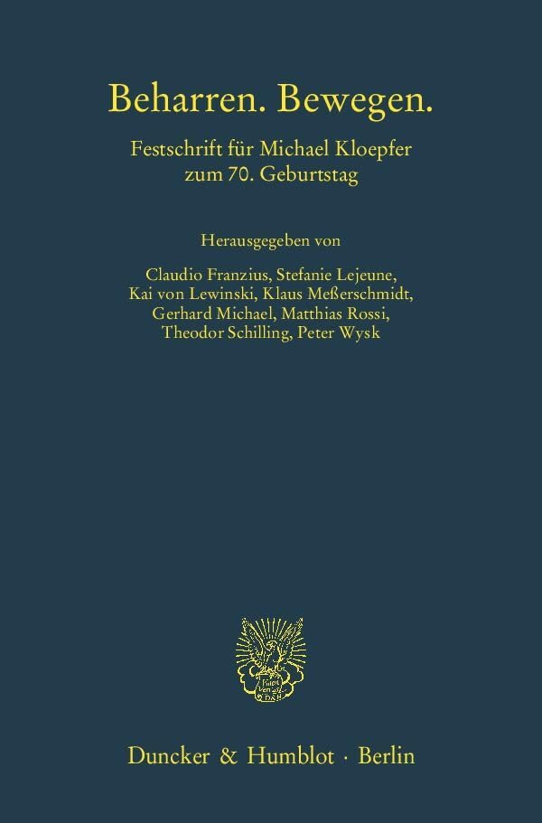 Beharren. Bewegen.: Festschrift für Michael Kloepfer zum 70. Geburtstag (Schriften zum Öffentlichen Recht) Law