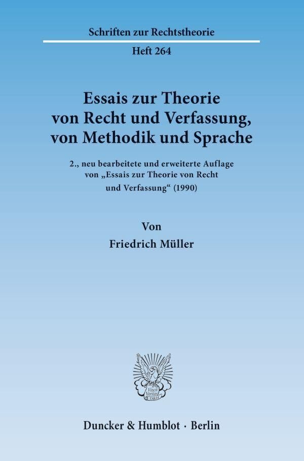 Essais zur Theorie von Recht und Verfassung, von Methodik und Sprache. Law