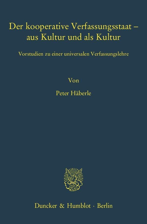 Der kooperative Verfassungsstaat – aus Kultur und als Kultur. book