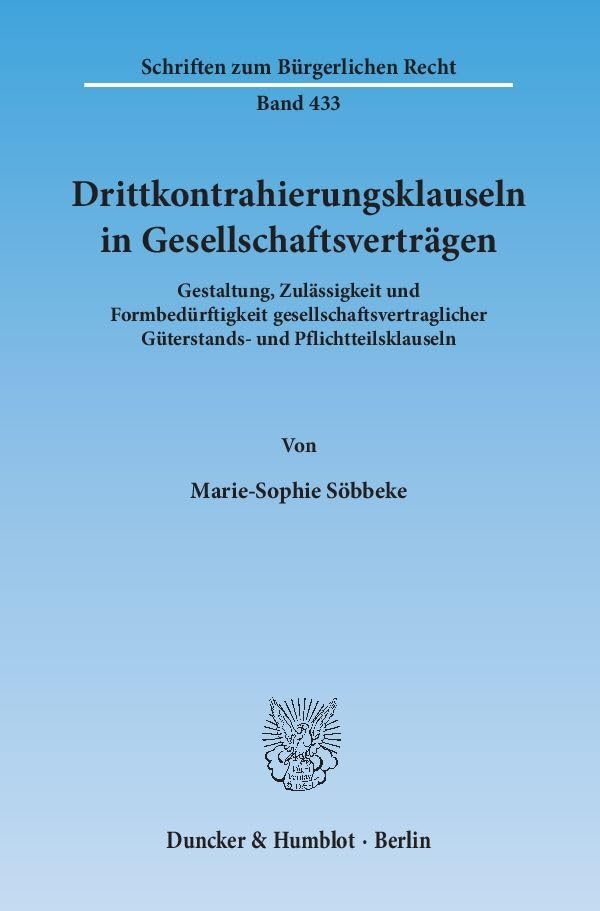 Drittkontrahierungsklauseln in Gesellschaftsverträgen. Law