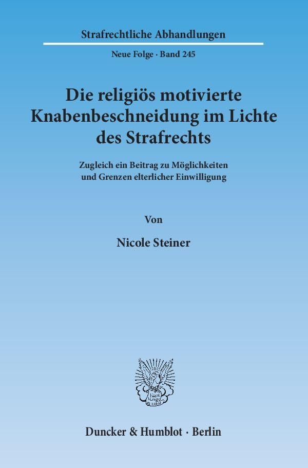 Die religiös motivierte Knabenbeschneidung im Lichte des Strafrechts. Law