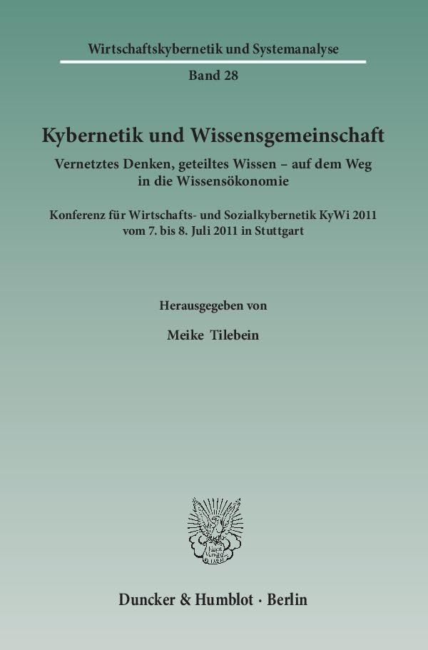 Kybernetik und Wissensgemeinschaft.: Vernetztes Denken, geteiltes Wissen – auf dem Weg in die Wissensökonomie. Konferenz für Wirtschafts- und ... (Wirtschaftskybernetik und Systemanalyse) Law
