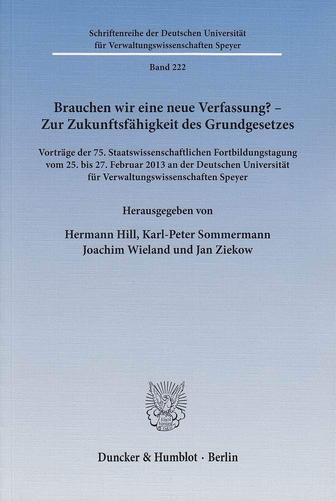 Brauchen wir eine neue Verfassung? – Zur Zukunftsfähigkeit des Grundgesetzes. Law