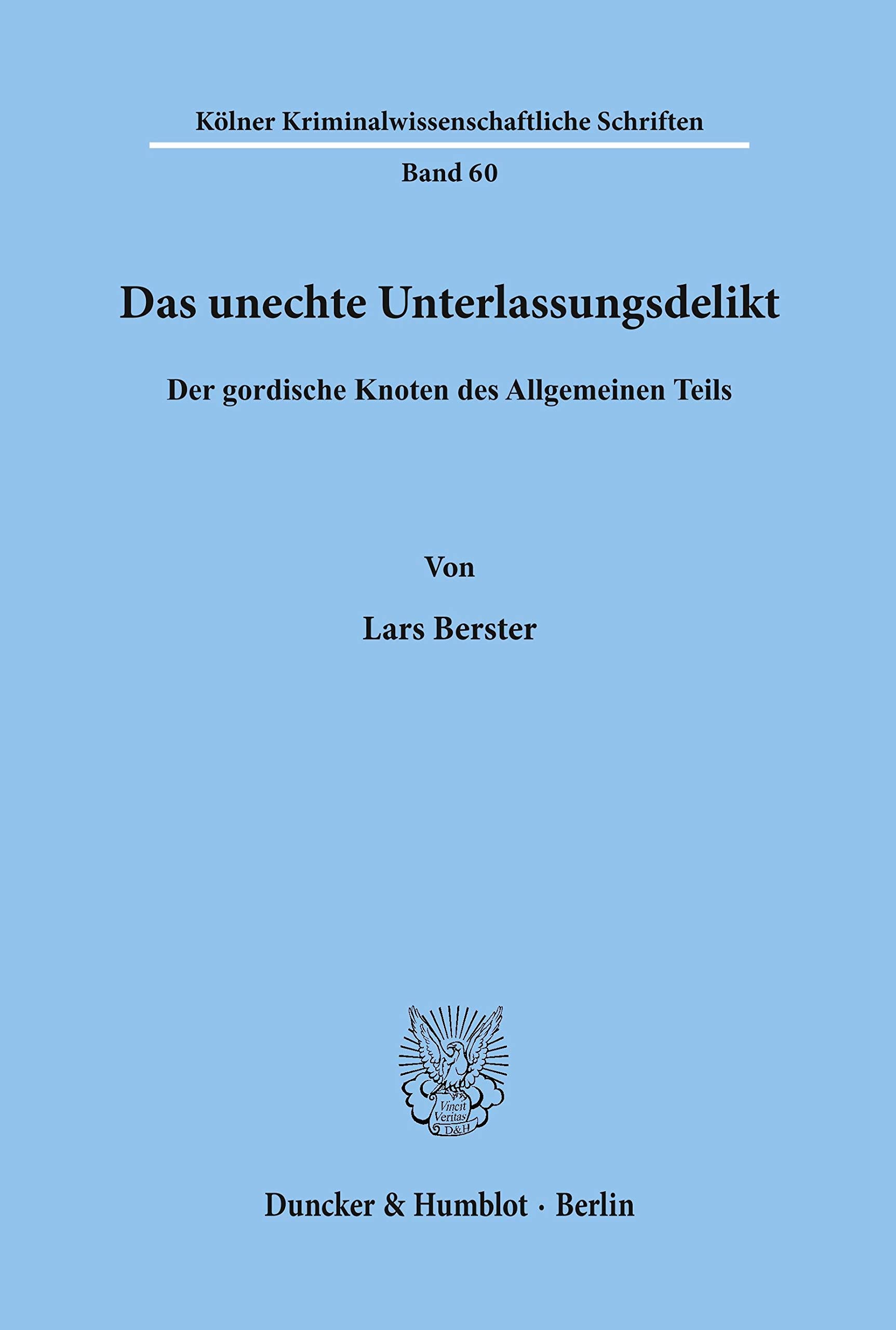 Das Unechte Unterlassungsdelikt: Der Gordische Knoten Des Allgemeinen Teils book