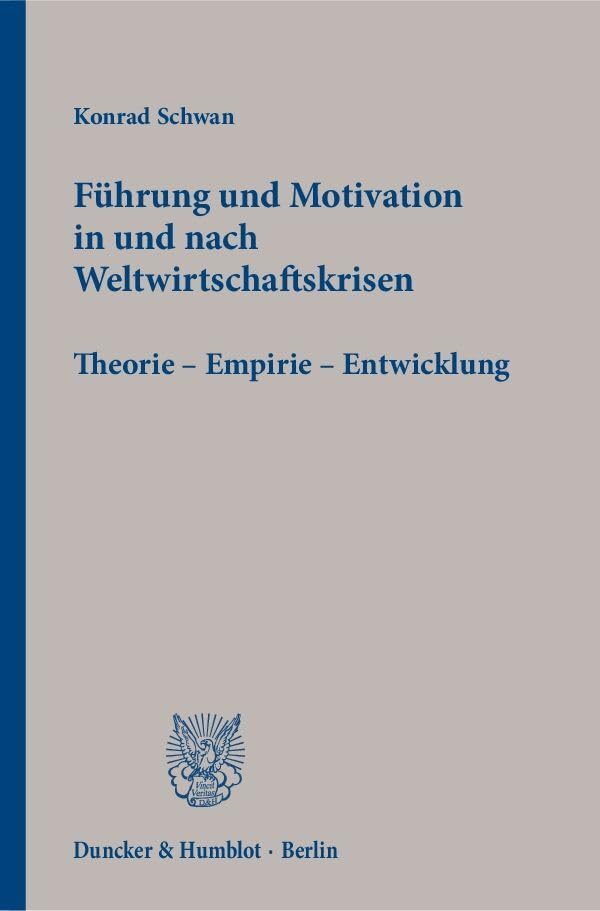 Führung und Motivation in und nach Weltwirtschaftskrisen. Law