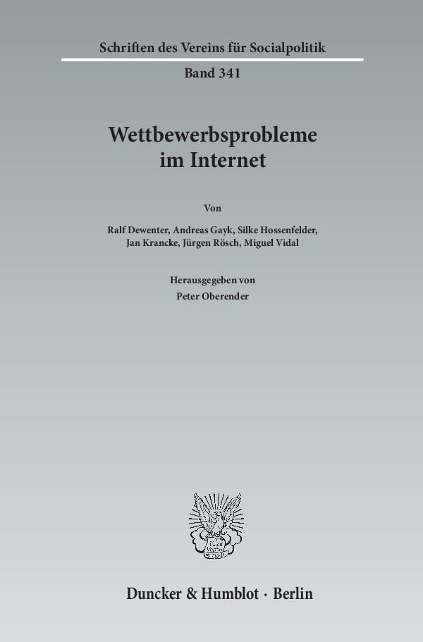 Wettbewerbsprobleme im Internet. (Schriften des Vereins für Socialpolitik, Band 341) Law