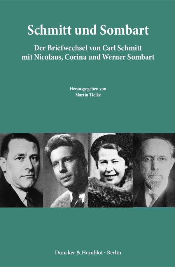 Schmitt Und Sombart: Der Briefwechsel Von Carl Schmitt Mit Nicolaus, Corina Und Werner Sombart book